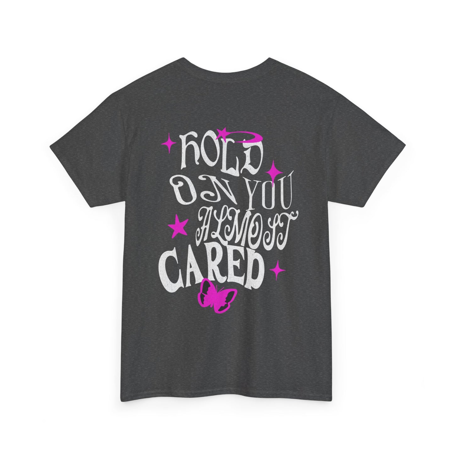 JaMicheal "Hold On You Almost Cared" Shirt