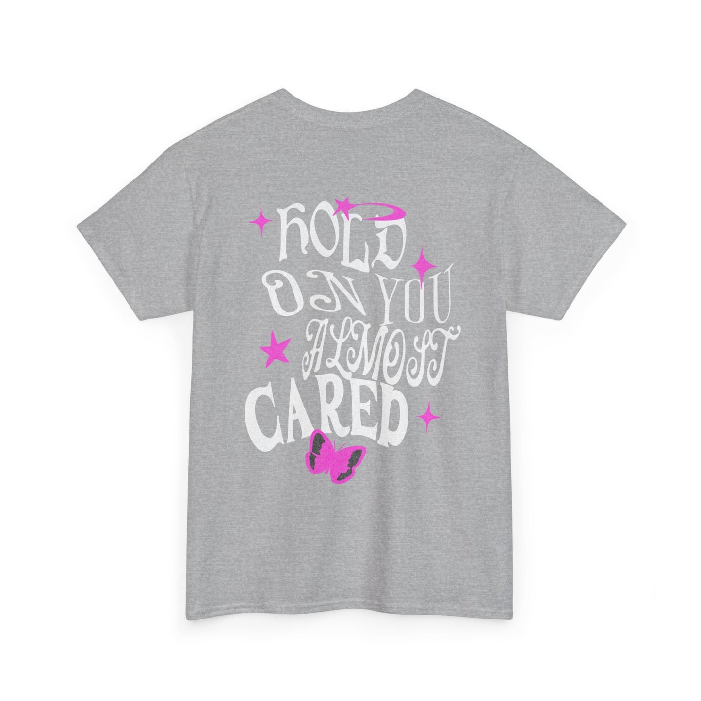 JaMicheal "Hold On You Almost Cared" Shirt