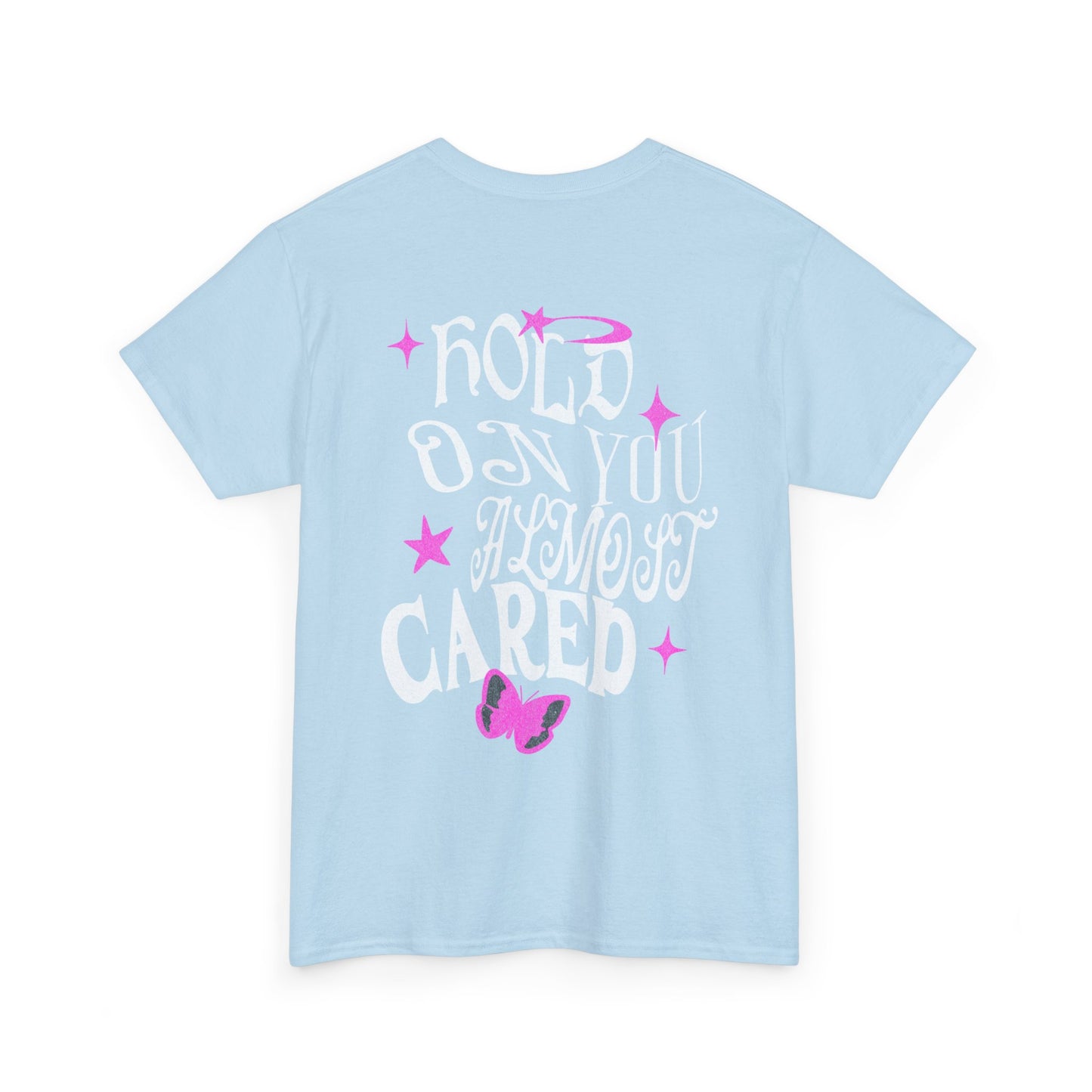 JaMicheal "Hold On You Almost Cared" Shirt